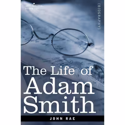 کتاب Life of Adam Smith اثر John Rae انتشارات Cosimo Classics