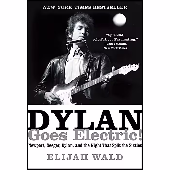 کتاب Dylan Goes Electric! اثر Elijah Wald انتشارات Dey Street Books