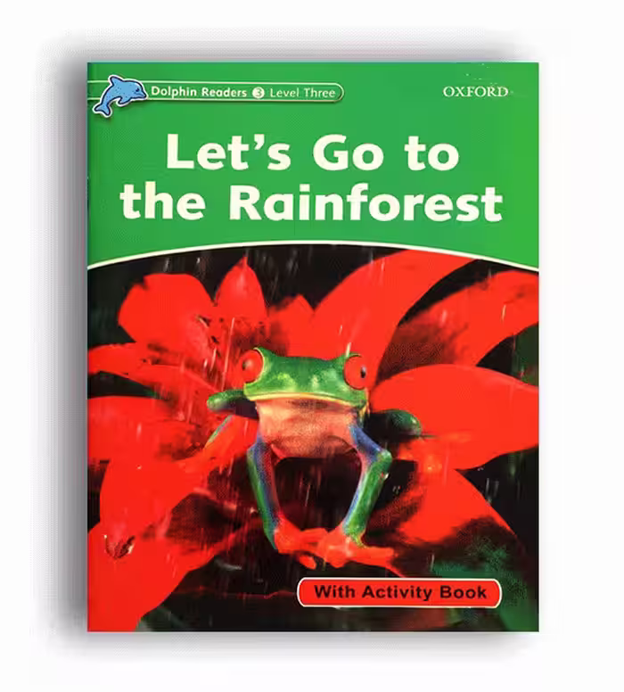 Dolphin Readers 3 Lets Go the Rainforest STORY