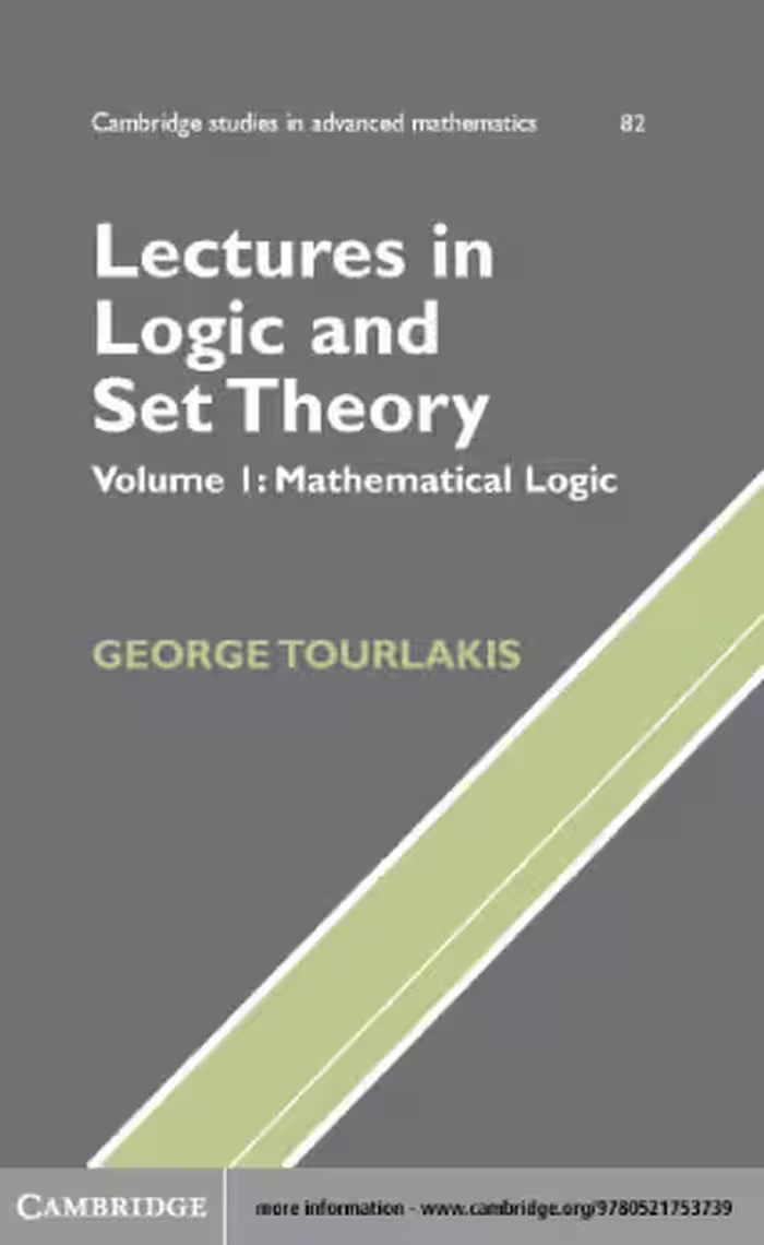 خرید و دانلود نسخه کامل کتاب Lectures in Logic and Set Theory. Volume 1: Mathematical Logic