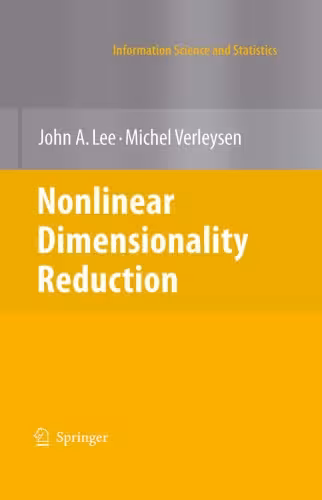 خرید و دانلود نسخه کامل کتاب Nonlinear Dimensionality Reduction (Information Science and Statistics)