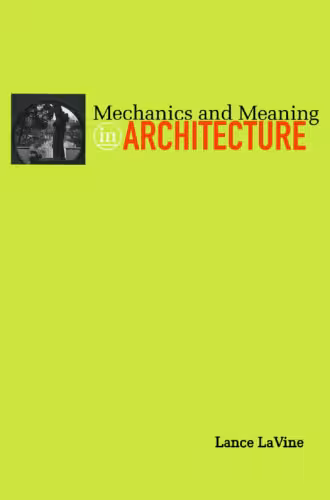خرید و دانلود نسخه کامل کتاب Mechanics and Meaning in Architecture
