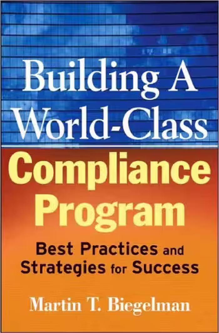 خرید و دانلود نسخه کامل کتاب Building a World-Class Compliance Program: Best Practices and Strategies for Success