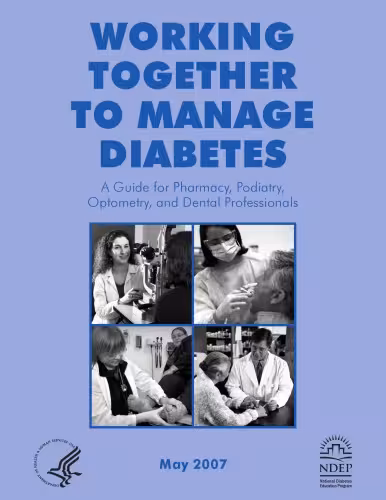 خرید و دانلود نسخه کامل کتاب Working Together to Manage Diabetes: A Guide for Pharmacists, Podiatrists, Optometrists, and Dental Professionals