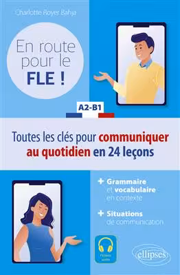 دانلود کتاب En route pour le FLE ! A2-B1 - Toutes les clés pour communiquer au quotidien en français en 24 leçons