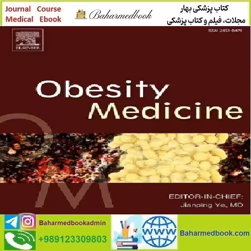 Obesity Medicine Volume 37 to 42 2023 TRUE PDF price 5€ - کتاب پزشکی بهار