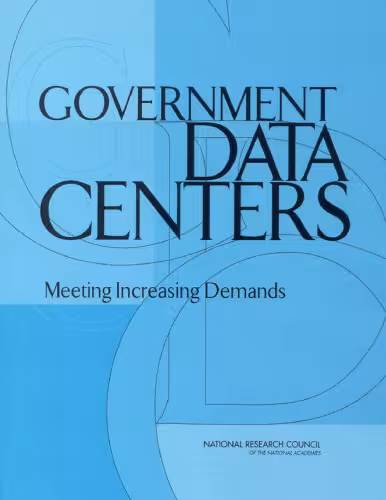 خرید و دانلود نسخه کامل کتاب Government Data Centers: Meeting Increasing Demands