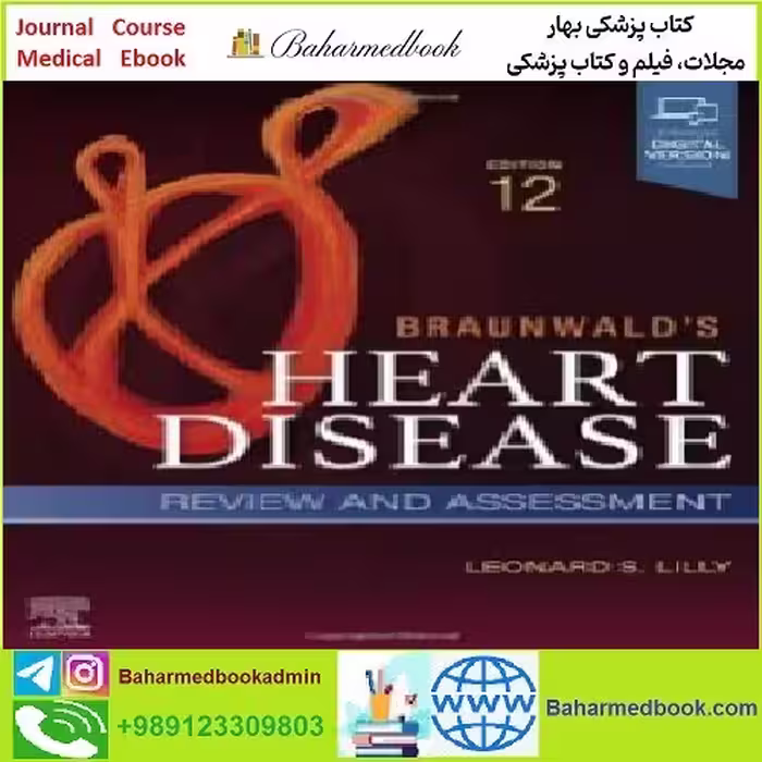 Braunwald's Heart Disease TRUE PDF price 1€ - کتاب پزشکی بهار