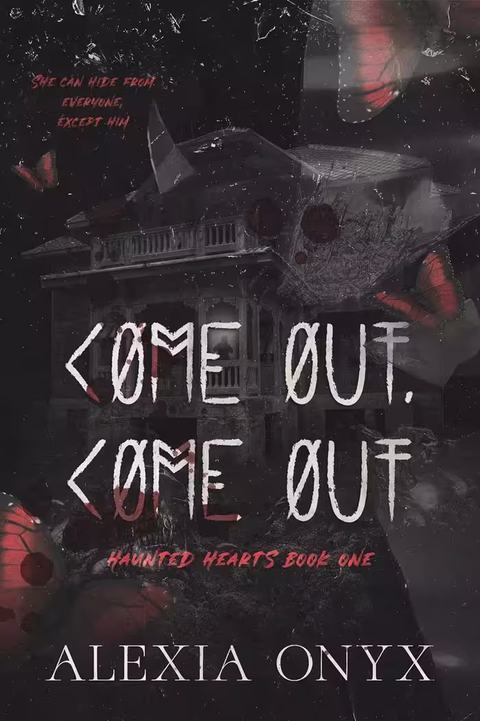 Come Out Come Out (Haunted Hearts Book 1) (متن کامل)
