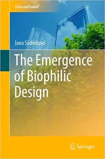  دانلود کتاب The Emergence of Biophilic Design - دانلود کتاب های دانشگاهی