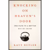 کتاب Knocking on Heavens Door اثر Katy Butler انتشارات Scribner