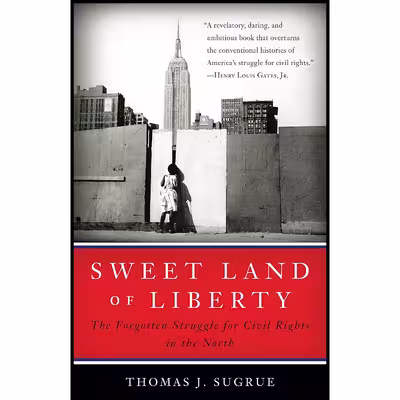 کتاب Sweet Land of Liberty اثر Thomas J. Sugrue انتشارات Random House Trade
