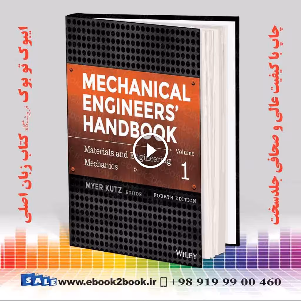 Mechanical Engineers’ Handbook, Volume 1