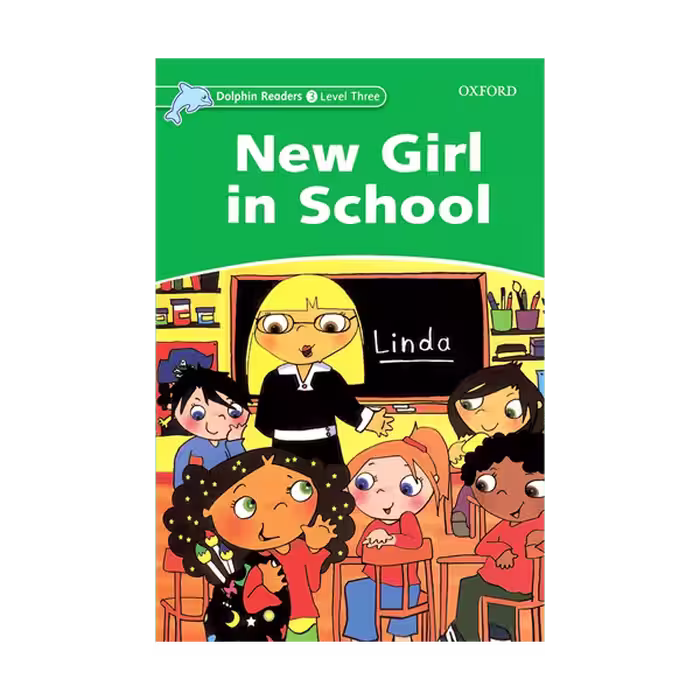 Dolphin Readers 3 New Girl in School