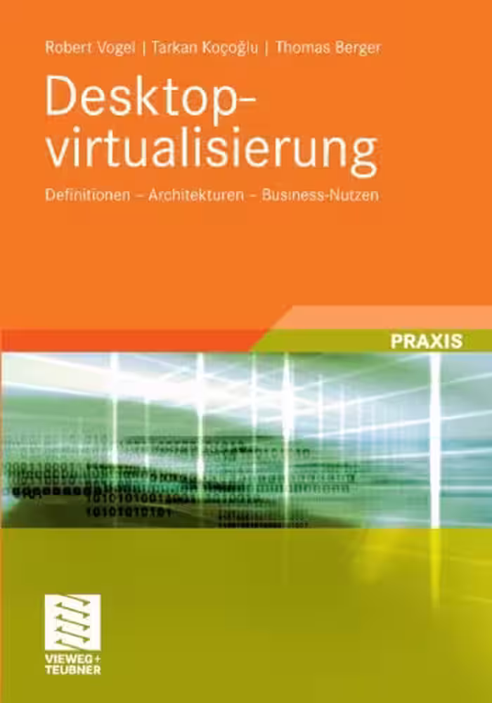 خرید و دانلود نسخه کامل کتاب Desktopvirtualisierung: Definitionen - Architekturen - Business-Nutzen