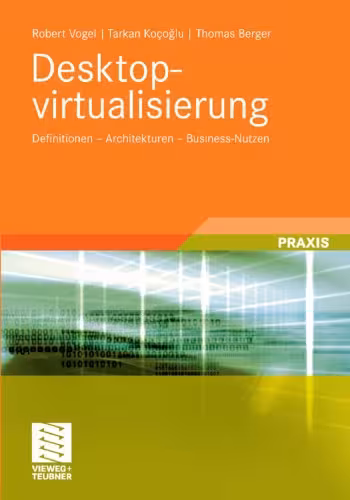 خرید و دانلود نسخه کامل کتاب Desktopvirtualisierung: Definitionen - Architekturen - Business-Nutzen