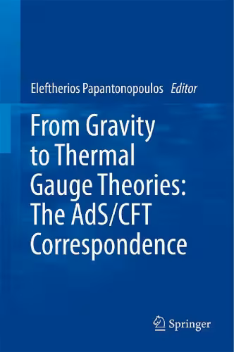 خرید و دانلود نسخه کامل کتاب From Gravity to Thermal Gauge Theories: The AdS/CFT Correspondence: The AdS/CFT Correspondence