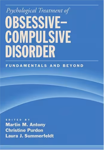 خرید و دانلود نسخه کامل کتاب Psychological Treatment of Obsessive-Compulsive Disorder: Fundamentals And Beyond