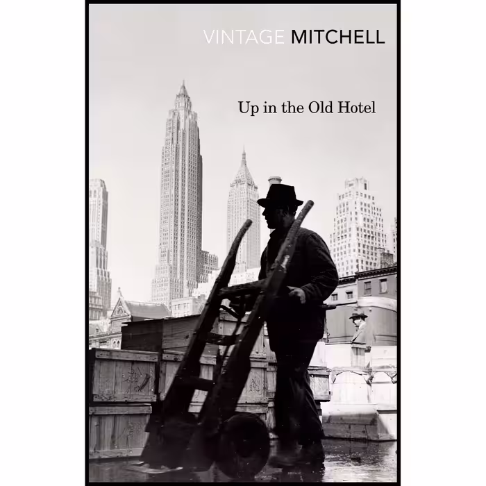 کتاب Up in the Old Hotel  اثر Joseph Mitchell انتشارات Vintage Classics