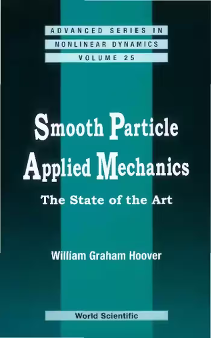 خرید و دانلود نسخه کامل کتاب Smooth Particle Applied Mechanics: The State of the Art (Advanced Series in Nonlinear Dynamics)