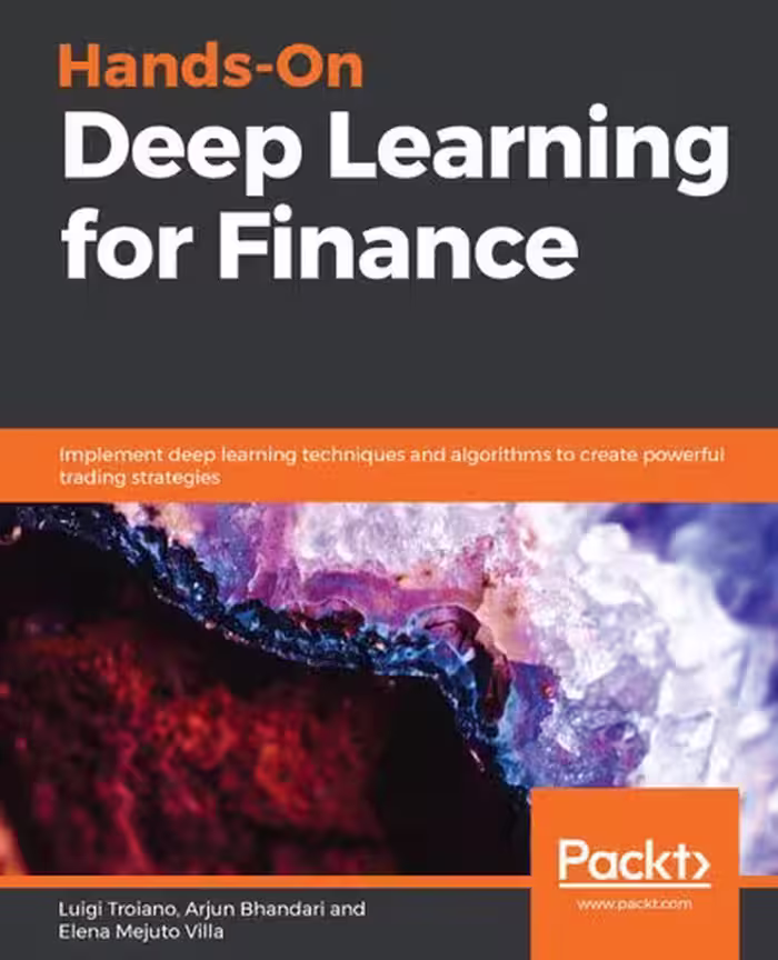 خرید و دانلود نسخه کامل کتاب Hands-On Deep Learning for Finance: Implement deep learning techniques and algorithms to create powerful trading strategies - Original PDF