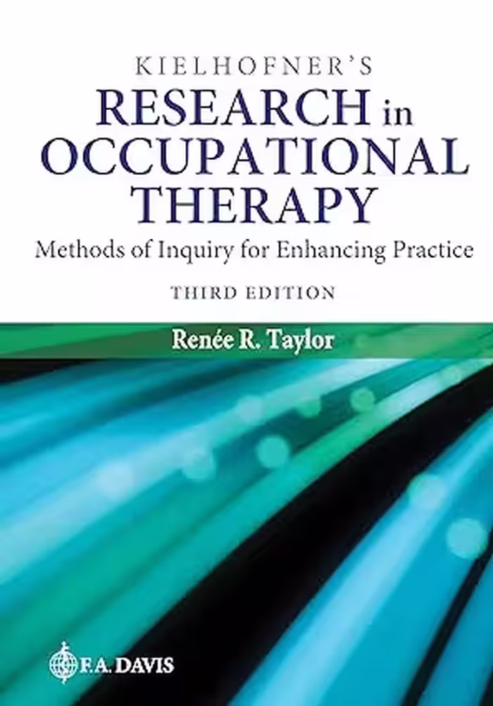 خرید و دانلود نسخه کامل کتاب Kielhofner's Research in Occupational Therapy: Methods of Inquiry for Enhancing Practice (3rd Edition) - Orginal Pdf