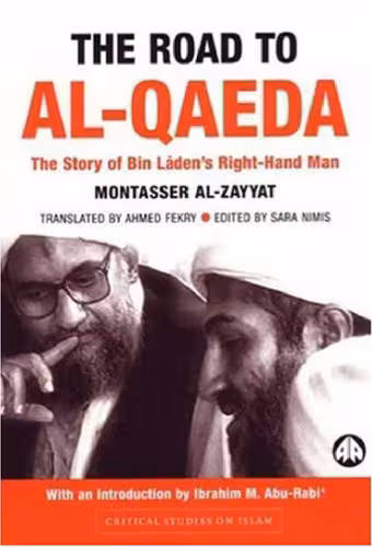 خرید و دانلود نسخه کامل کتاب The Road To Al-Qaeda: The Story of Bin Laden&#039;s Right-Hand Man (Critical Studies on Islam)