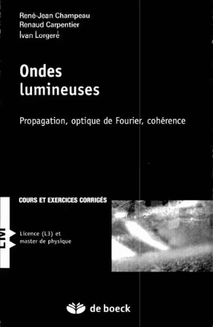 خرید و دانلود نسخه کامل کتاب Ondes lumineuses: Propagation, optique de fourier, cohérence