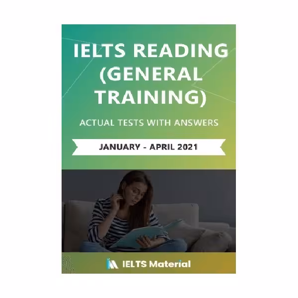 IELTS GENERALl TRAINING ACTUAL TESTS WITH ANSWERS January April 2021 آیلتس ریدینگ جنرال ترینینگ اکچوال تست ژانویه تا آپریل