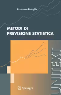 خرید و دانلود نسخه کامل کتاب Metodi di previsione statistica (UNITEXT  Collana di Statistica e Probabilita Applicata)