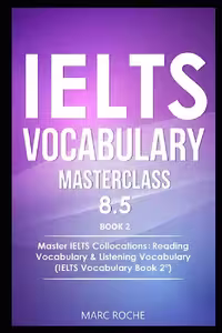 آیلتس وکبیولری مسترکلس 8.5 | کتاب انگلیسی IELTS Vocabulary Masterclass 8.5 BOOK 2