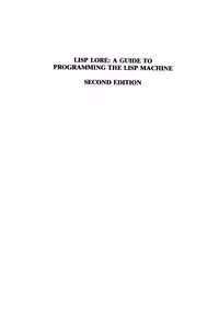 خرید و دانلود نسخه کامل کتاب LISP Lore: A Guide to Programming the LISP Machine, 2nd Edition