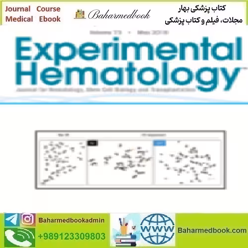 Experimental Hematology Volume 73 2019 TRUE PDF price 4€ - کتاب پزشکی بهار