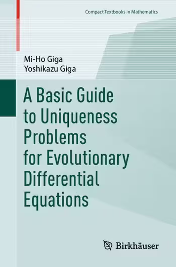 خرید و دانلود نسخه کامل کتاب A Basic Guide to Uniqueness Problems for Evolutionary Differential Equations