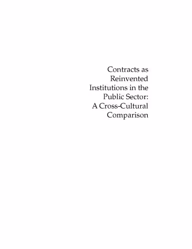 خرید و دانلود نسخه کامل کتاب Contracts as Reinvented Institutions in the Public Sector: A Cross-Cultural Comparison