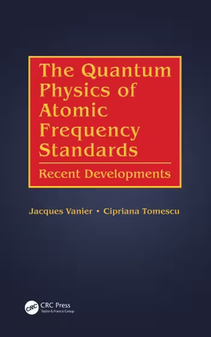 خرید و دانلود نسخه کامل کتاب The quantum physics of atomic frequency standards : recent developments