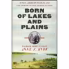 کتاب Born of Lakes and Plains اثر Anne F. Hyde انتشارات W. W. Norton &amp; Company