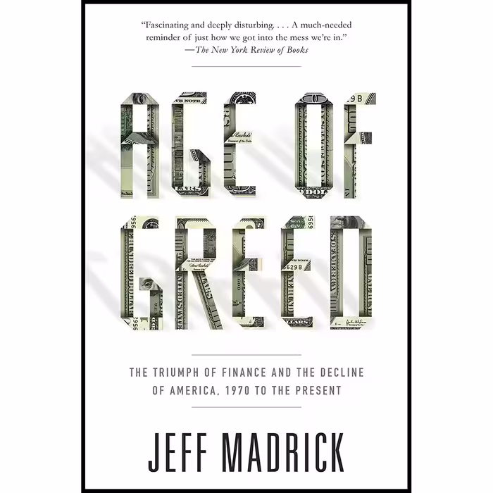 کتاب Age of Greed اثر Jeffrey G. Madrick انتشارات Vintage