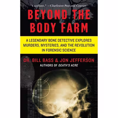 کتاب Beyond the Body Farm اثر Dr. Bill Bass and Jon Jefferson انتشارات تازه ها