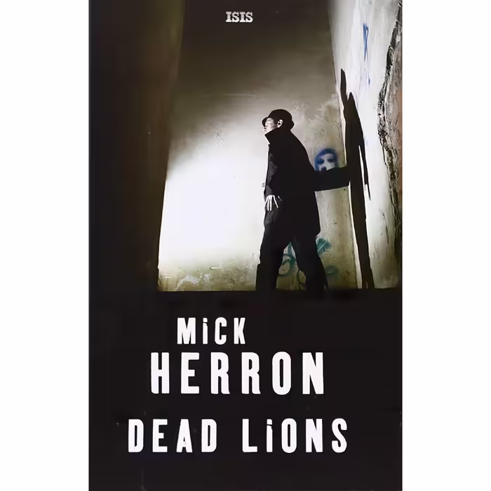 کتاب Dead Lions اثر Mick Herron انتشارات Isis