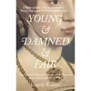 کتاب Young and Damned and Fair اثر Gareth Russell انتشارات Harpercollins Publishers
