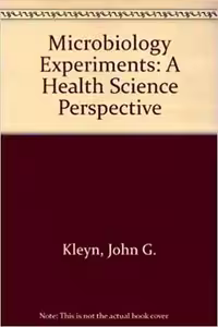 [PDF] دانلود کتاب Microbiology Experiments - A Health Science Perspective, 4th ed, 2003