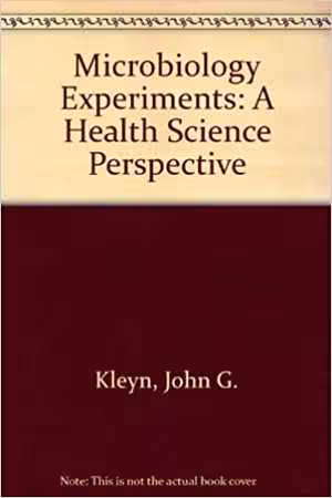 [PDF] دانلود کتاب Microbiology Experiments - A Health Science Perspective, 4th ed, 2003
