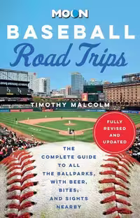 خرید و دانلود نسخه کامل کتاب Moon Baseball Road Trips: The Complete Guide to All the Ballparks, with Beer, Bites, and Sights Nearby