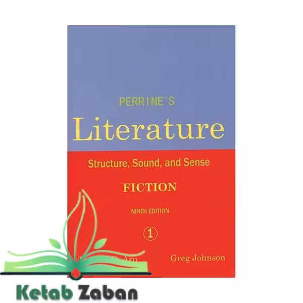 Perrines Literature 1 Fiction Structure Sound and Sense9th Editionپرینس لیتراچر