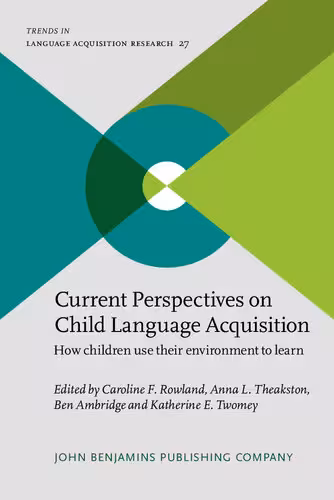 خرید و دانلود نسخه کامل کتاب Current Perspectives on Child Language Acquisition: How children use their environment to learn