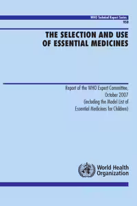 خرید و دانلود نسخه کامل کتاب The Selection and Use of Essential Medicines: Including the Model List of Essential Medicines for Children (WHO Technical Report Series)