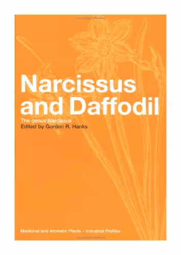 خرید و دانلود نسخه کامل کتاب Narcissus and Daffodil: The Genus Narcissus (Medicinal and Aromatic Plants - Industrial Profiles, Volume 21)