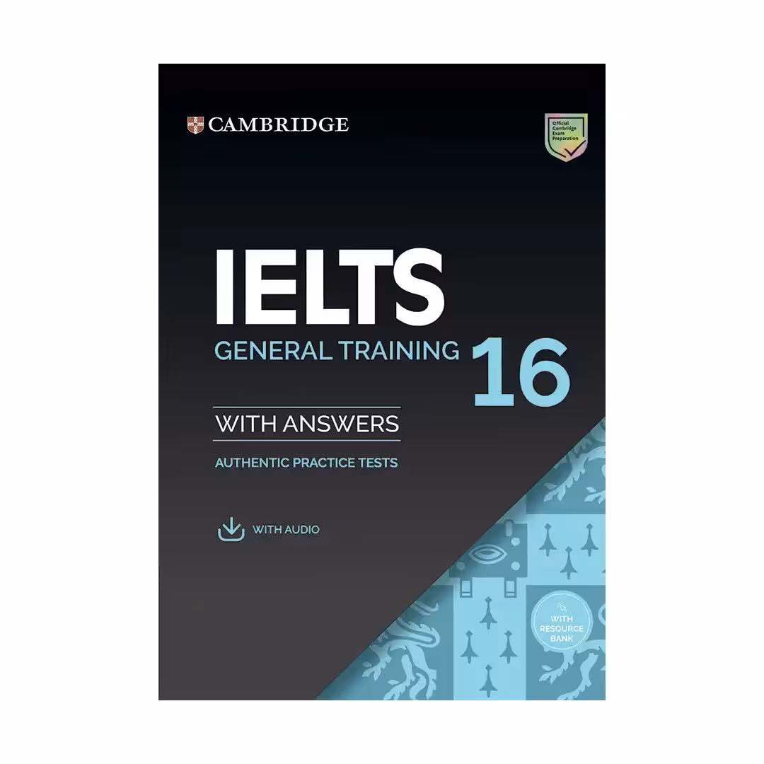 کمبریج آیلتس جنرال 16 | کتاب انگلیسی Cambridge IELTS General Training 16