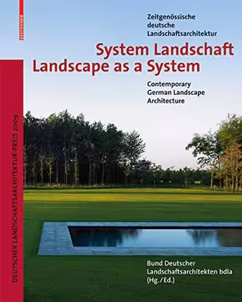 󾕇 دانلود کتاب Landscape as a System - Contemporary German Landscape Architecture - دانلود کتاب های دانشگاهی